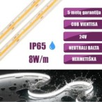 COB vientisa Neutrali balta 4000K 8W/m 24V hermetiška LED juosta 320LED/m IP65 CRI90